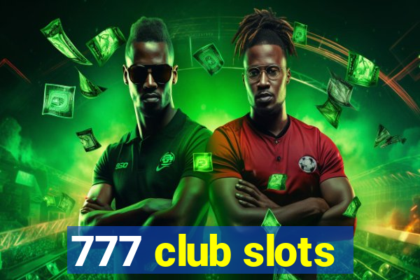 777 club slots